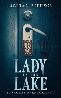 Lovelyn Bettison — Lady in the Lake: A Paranormal Psychic Mystery 