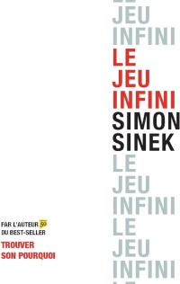 Simon Sinek — Le jeu infini