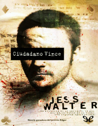 Jess Walter — Ciudadano Vince