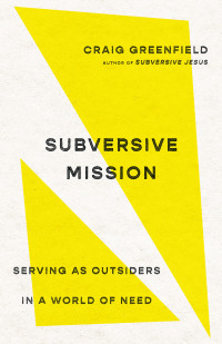 Craig Greenfield; — Subversive Mission