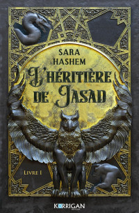 Sara Hashem — L'héritière de Jasad T1