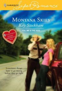 Kay Stockham — Montana Skies (You, Me and the Kids) (Harlequin Superromance, No 1395)