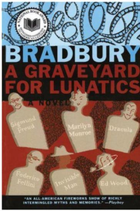 Ray Bradbury — A Graveyard for Lunatics