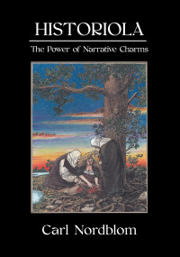 Nordblom, Carl — Historiola: The Power of Narrative Charms