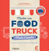 Grevet, Alexandre — Monter son food truck mode d'emploi
