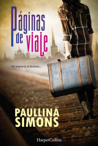 Paullina Simons — Páginas de viaje (Narrativa) (Spanish Edition)