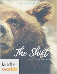 Flewz Nightingale [Nightingale, Flewz] — Grayslake: More than Mated: The Shift - Bruin and Chase (Kindle Worlds Novella)