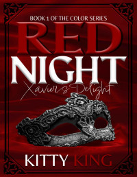 Kitty King — Red Night: Xavier's Delight (The Color Series Book 1)