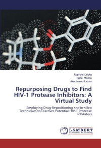 Raphael Onuku; Ngozi Nwodo; Akachukwu Ibezim — Repurposing Drugs to Find HIV-1 Protease Inhibitors: A Virtual Study