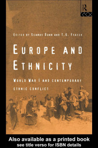 Seamus Dunn & T.G.Fraser — Europe and Ethnicity: The First World War and Contemporary Ethnic Conflict