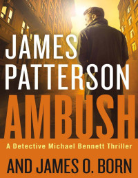 James Patterson & James O. Born [Patterson, James] — Ambush
