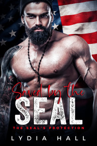 Lydia Hall — Saved by the SEAL (The SEAL's Protection)