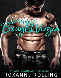 Roxeanne Rolling — Daddy's Bought Virgin: A Fake Marriage Romance (Innocence Book 2)