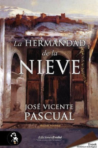 Jose Vicente Pascual — La Hermandad De La Nieve