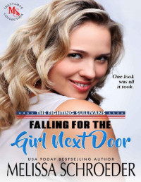 Melissa Schroeder & Maya Reed — Falling For the Girl Next Door: An Opposites Attract Romantic Comedy (The Fighting Sullivans Book 2)