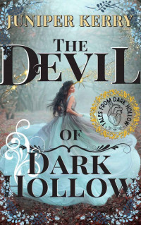 Juniper Kerry — The Devil of Dark Hollow: A Magical Romance