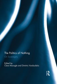 Vardoulakis, Dimitris, Monagle, Clare — The Politics of Nothing