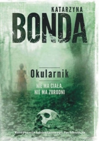 Katarzyna Bonda — Okularnik