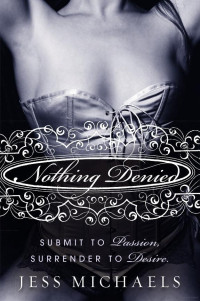 Michaels, Jess — [Albright Sisters 03] • Nothing Denied