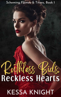 Knight, Kessa — Ruthless Bids, Reckless Hearts