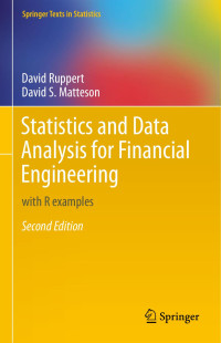 David Ruppert & David S. Matteson — Statistics and Data Analysis for Financial Engineering