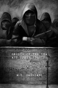 W D Gagliani — Shadowplays