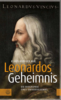 Klaus-Rdiger Mai; — Leonardos Geheimnis