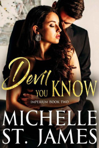 Michelle St. James — Devil You Know (Imperium Book 2)