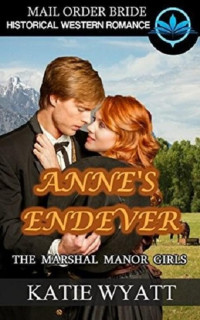 Katie Wyatt [Wyatt, Katie] — Anne's Endever