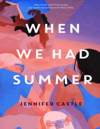 Jennifer Castle — When We Had Summer