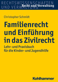 Christopher Schmidt — Familienrecht und Einführung in das Zivilrecht