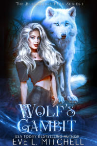 Eve L. Mitchell — Wolf's Gambit: The Blackridge Peak Series (Book 1)