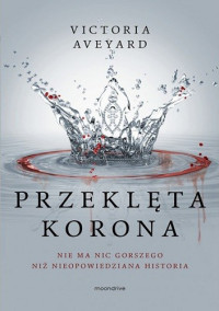 Victoria Aveyard — Przeklęta korona