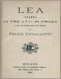 Felice Cavallotti — Lea
