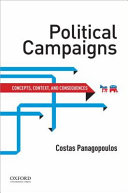 Costas Panagopoulos — Political Campaigns: Concepts, Context, and Consequences (The Series on Elections, Opinion and Democracy)
