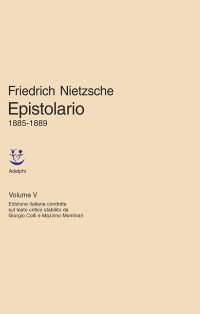 Friedrich Nietzsche — Epistolario 1885-1889