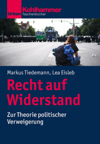 Markus Tiedemann & Lea Eisleb — Recht auf Widerstand