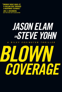 Elam, Jason., Yohn, Steve. & Steve Yohn — Blown Coverage