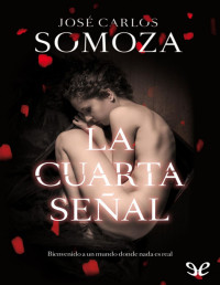 José Carlos Somoza — La Cuarta Señal