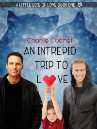 Charlie Cochet — An Intrepid Trip To Love (Little Bite of Love 1) MM