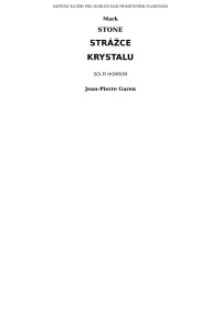 Garen, Jean-Pierre — Strážce krystalu