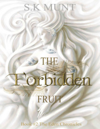 S K Munt — The Forbidden Fruit