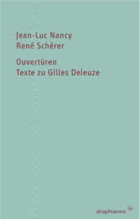 René Schérer, Jean-Luc Nancy — Ouvertüren