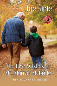 Joe Siple — The Five Wishes of Mr. Murray McBride