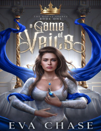 Eva Chase — A Game of Veils (The Royal Spares Book 1)