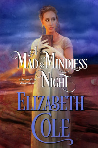 Elizabeth Cole — A Mad and Mindless Night