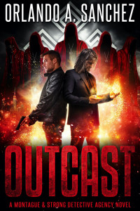 Orlando A. Sanchez — Outcast (Montague & Strong Case Files Book 24)