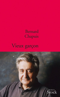 Bernard Chapuis — Vieux garçon