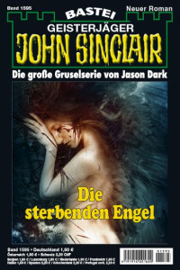 Dark, Jason — [John Sinclair 1595] • Die sterbenden Engel