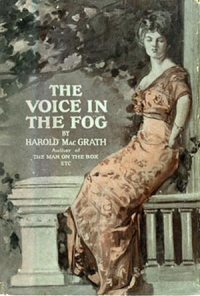 Harold MacGrath — The Voice in the Fog